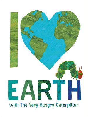 cover image of I Love Earth with the Very Hungry Caterpillar
